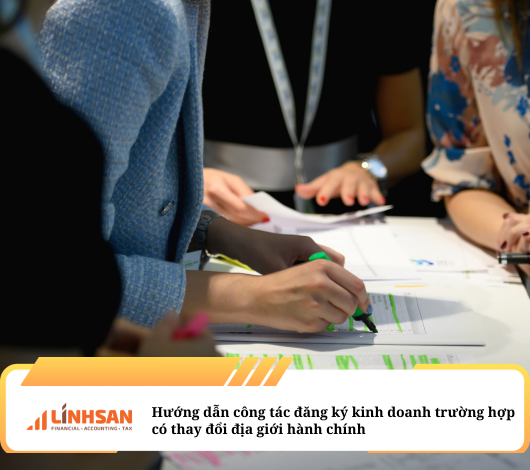 Hướng dẫn công tác đăng ký kinh doanh trường hợp có thay đổi địa giới hành chính