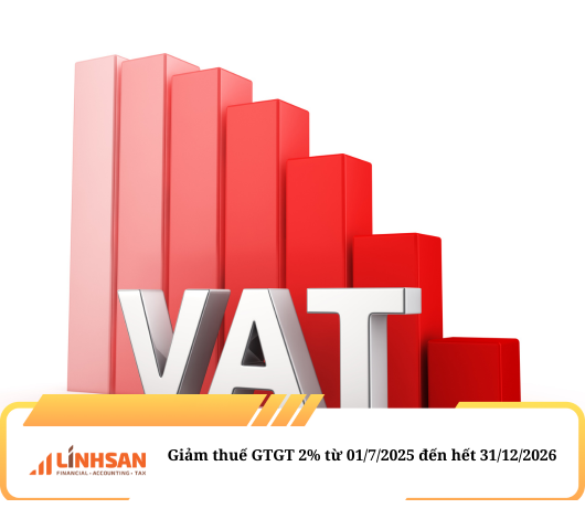 Giảm thuế GTGT 2% từ 01/7/2025 đến hết 31/12/2026