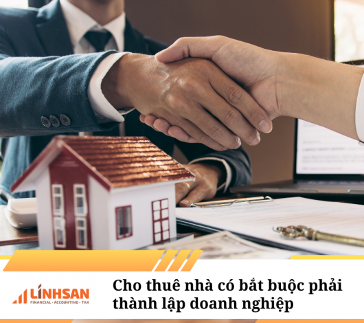 Cho thuê nhà có bắt buộc phải thành lập doanh nghiệp từ 01/08/2024?