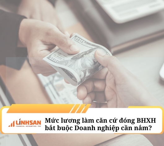 Mức tiền lương làm căn cứ đóng Bảo Hiểm Xã Hội bắt buộc