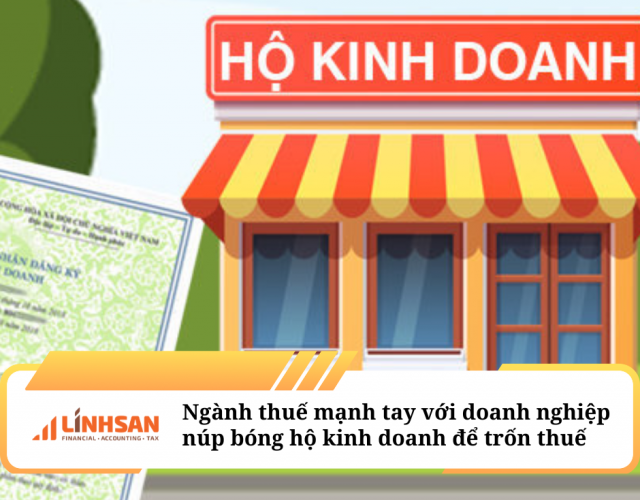 Ngành thuế mạnh tay với doanh nghiệp núp bóng hộ kinh doanh để trốn thuế