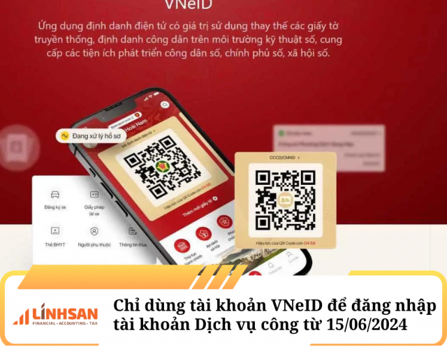 Chỉ dùng tài khoản VneID để đăng nhập Cổng Dịch vụ công từ 15/06/2024