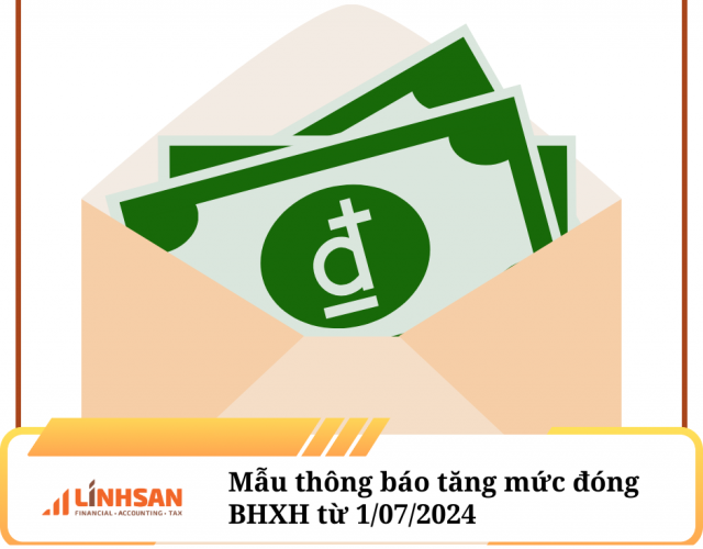 Mẫu thông báo tăng mức đóng BHXH từ 1/07/2024