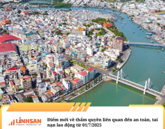 Điểm mới về thẩm quyền liên quan đến an toàn, tai nạn lao động từ 01/7/2025 