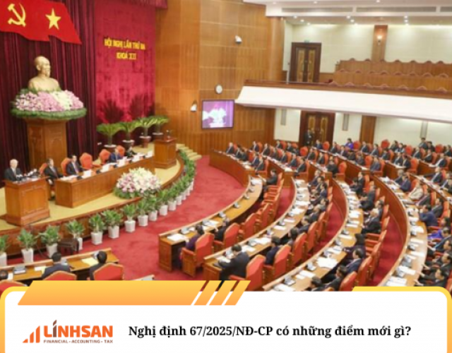 Nghị định 67/2025/NĐ-CP có những điểm mới gì? 